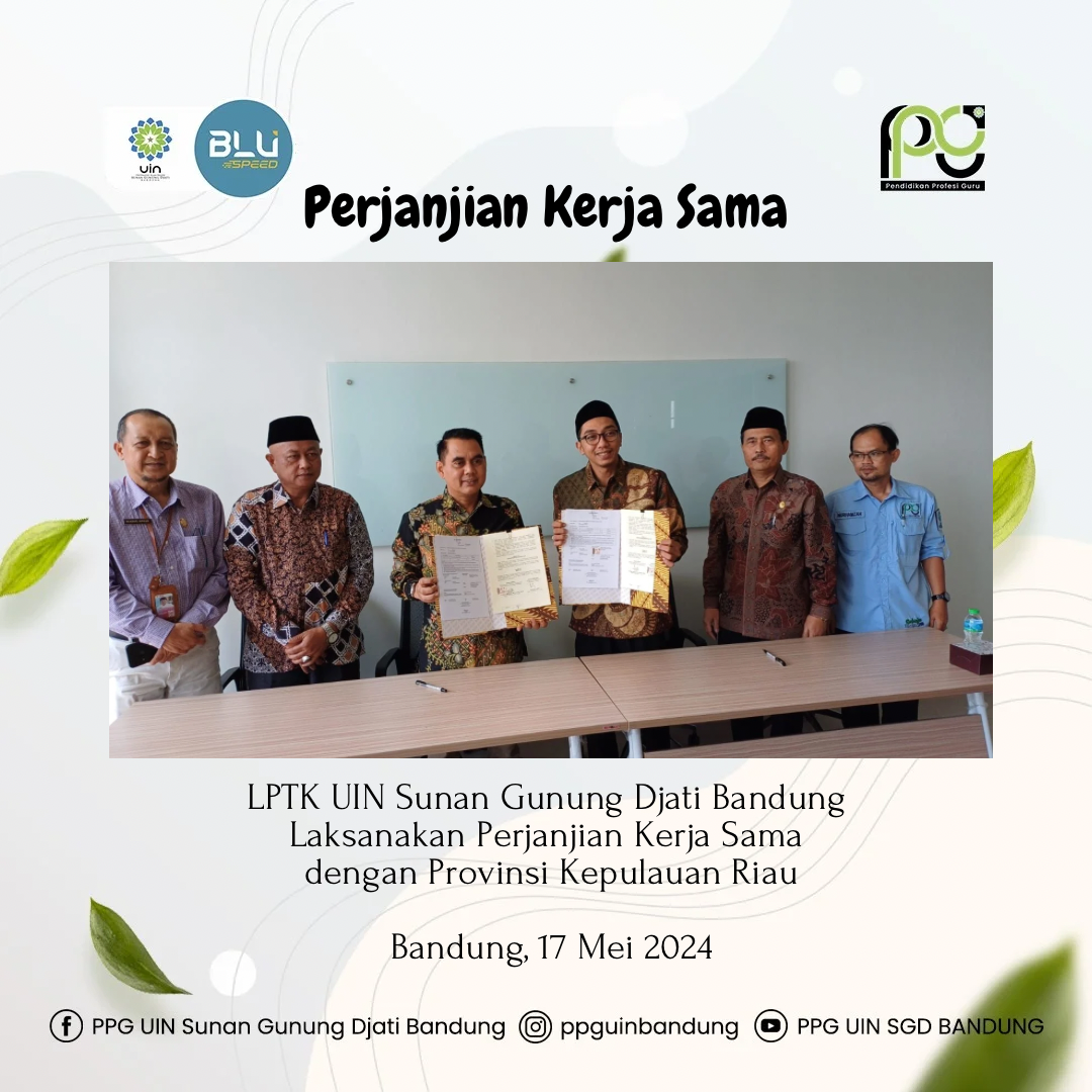 LPTK UIN Sunan Gunung Djati Bandung Laksanakan Perjanjian Kerja Sama dengan Dinas yang ada di Lingkungan Provinsi Kepulauan Riau