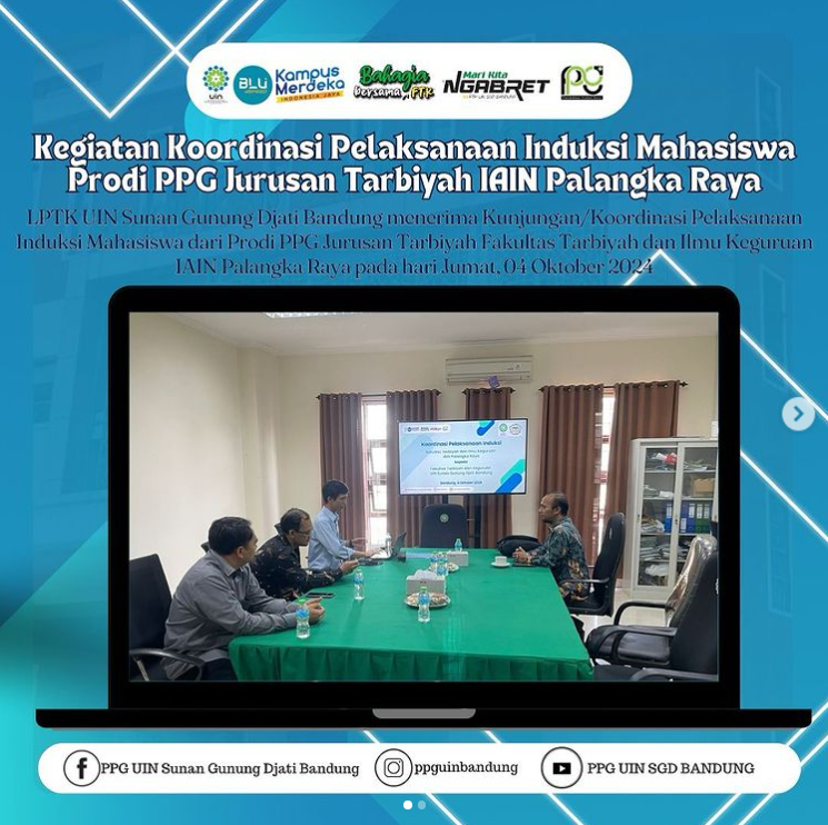LPTK UIN Sunan Gunung Djati Bandung Terima Kunjungan dari PPG IAIN Palangka Raya untuk Koordinasi Pelaksanaan Induksi Mahasiswa PPG